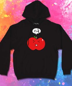 Red Apple Ew Quote Hoodie