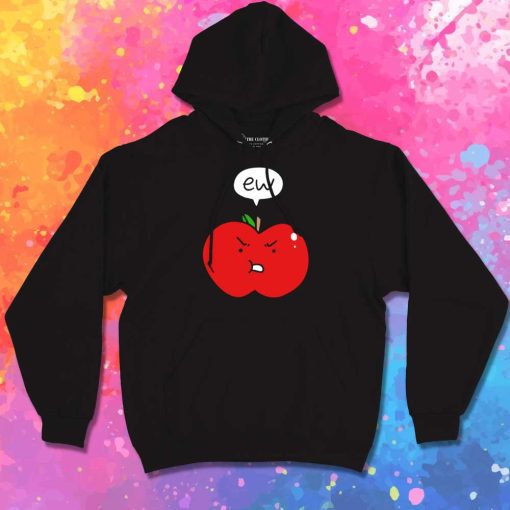 Red Apple Ew Quote Hoodie