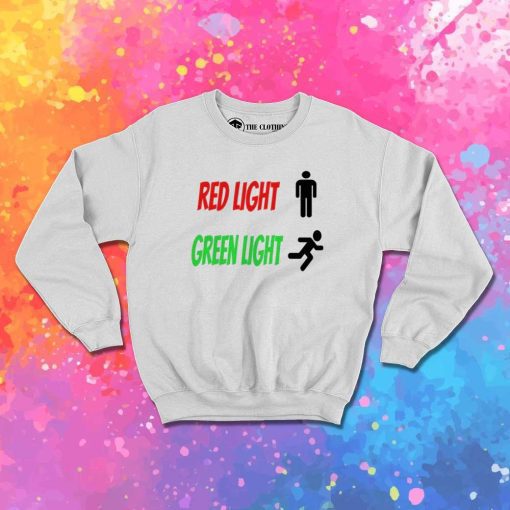 Red Light Green Light Game Sweatshirt