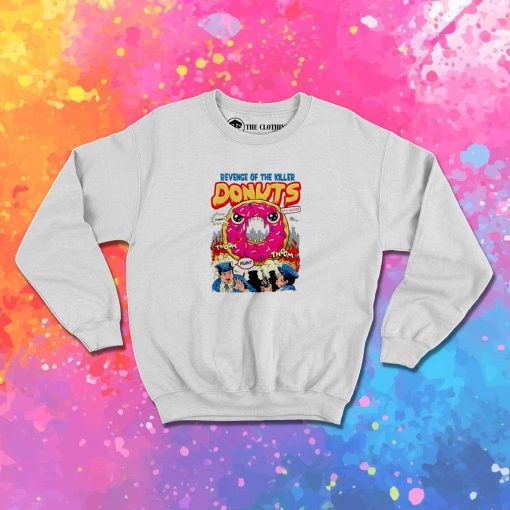 Revenge of The Killer Donuts Monster Sweatshirt