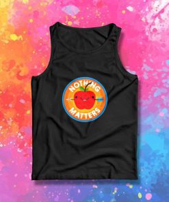 Sarcastic Apple Nothing Matters Tank Top