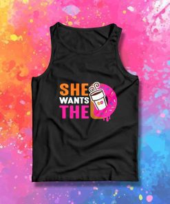 She Wants The Dunkin Donuts Tank Top