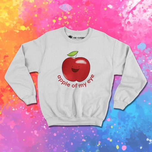 The Apple of My Eye Sweatshirt