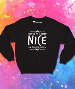 They Say I'm So Pretty Kanye West Sweatshirt