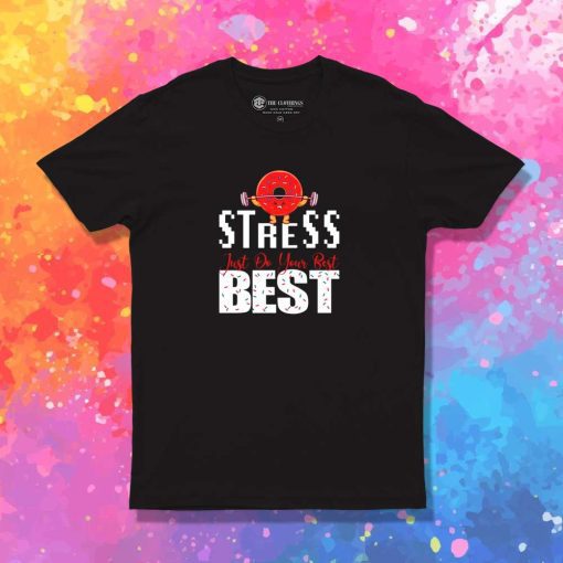 Workout Donuts Stress Best T-Shirt