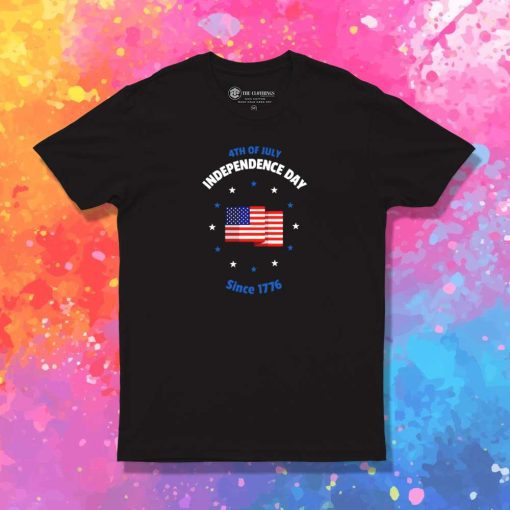 4th Of July Independence Day Since 1776 T-Shirt