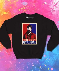 Billy Butcher Diabolical Poster Sweatshirt