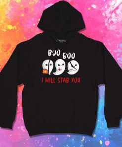 Boo Boo I Will Stab You Hoodie