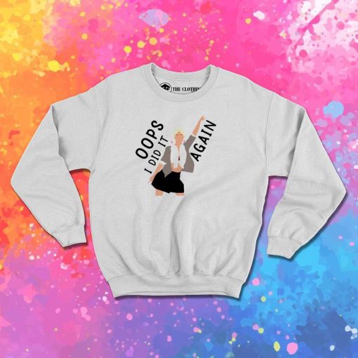 Britney Spears I Did It Again Sweatshirt