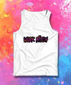 Britney Spears Work Bitch Tank Top