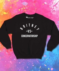 Britney Spears vs Consevatorship Sweatshirt