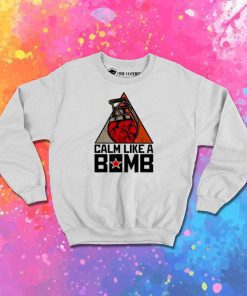 Calm Like A Bomb Rage Against The Machine Sweatshirt