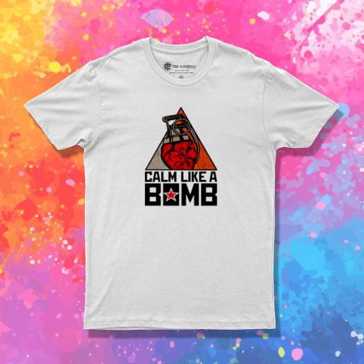 Calm Like A Bomb Rage Against The Machine T-Shirt