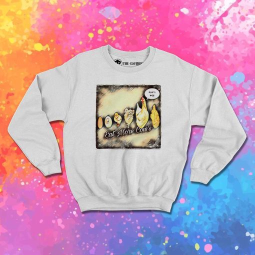 Chick Fil A Eat More Cow Sweatshirt