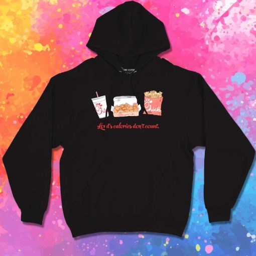 Chick Fil A Lord's Calories Don't Count Hoodie