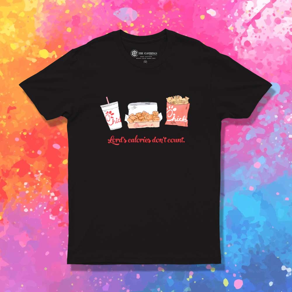 Chick Fil A Lord's Calories Don't Count T-Shirt