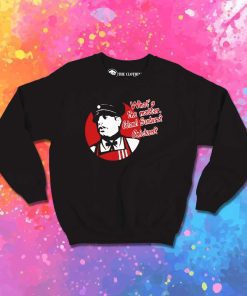 Colonel Sandurz Chicken Sweatshirt