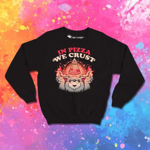 Cult In Pizza We Crust Sweatshirt