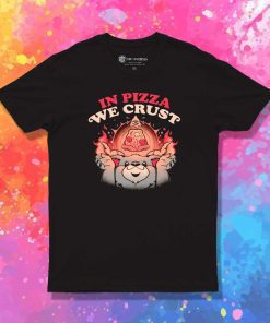 Cult In Pizza We Crust T-Shirt
