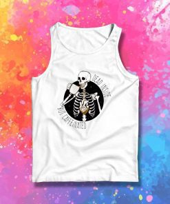Dead Inside But Caffeinated Tank Top