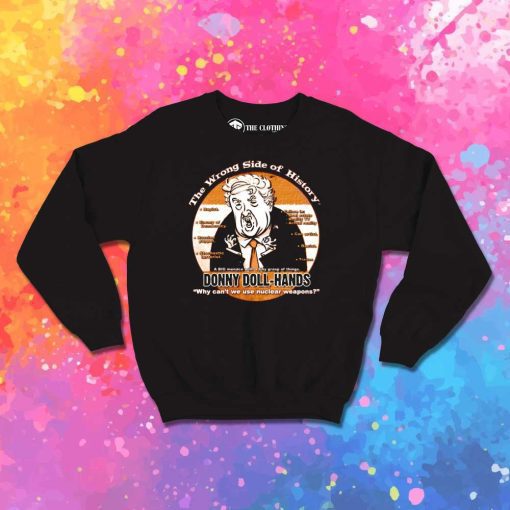 Donald Trump Wrong Side Of History Sweatshirt