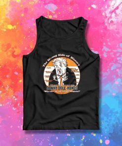 Donald Trump Wrong Side Of History Tank Top