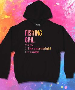 Fishing Girl Meaning Hoodie