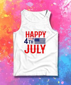 Happy 4th Of July American Independence Tank Top
