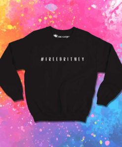 Hashtag Free Britney Spears Sweatshirt