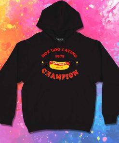 Hot Dog Eating Champion Hoodie
