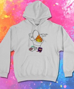 Hot Girl Shit After Chick Fil A Hoodie