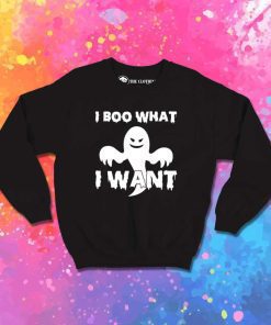 I Boo What I Want Sweatshirt