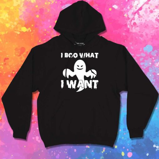 I Boo What I Want Hoodie