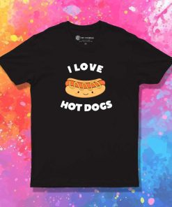 I Love Hot Dogs Wiener T-Shirt