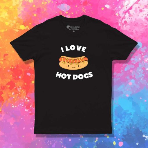 I Love Hot Dogs Wiener T-Shirt