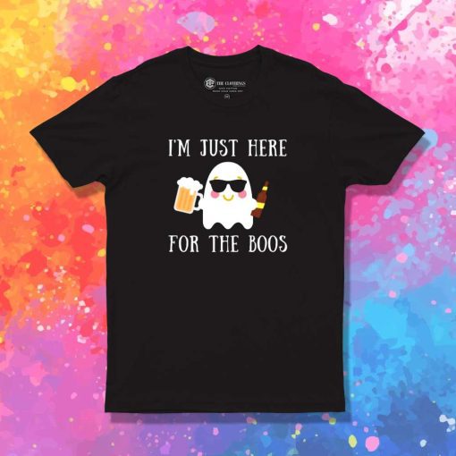 I'm Just Here For The Boos Beer T-Shirt