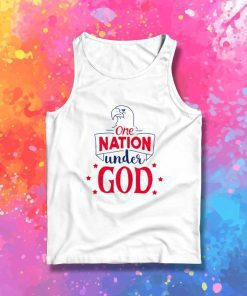 Independence Day One Nation Under God Tank Top