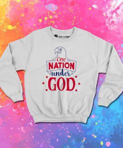 Independence Day One Nation Under God Sweatshirt