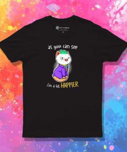 Joker A Lot Happier Cat T-Shirt