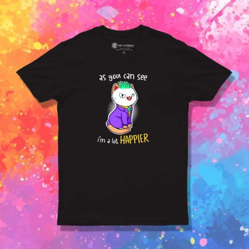 Joker A Lot Happier Cat T-Shirt