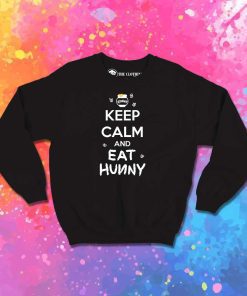 Keep Calm And Eat Hunny Pooh Sweatshirt