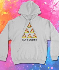 My Food Pyramid Is Pizza Hoodie