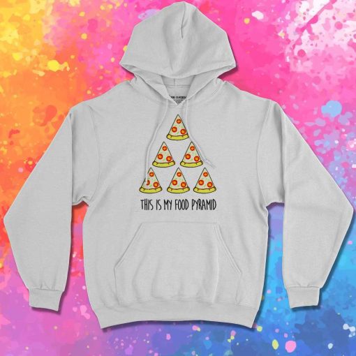 My Food Pyramid Is Pizza Hoodie