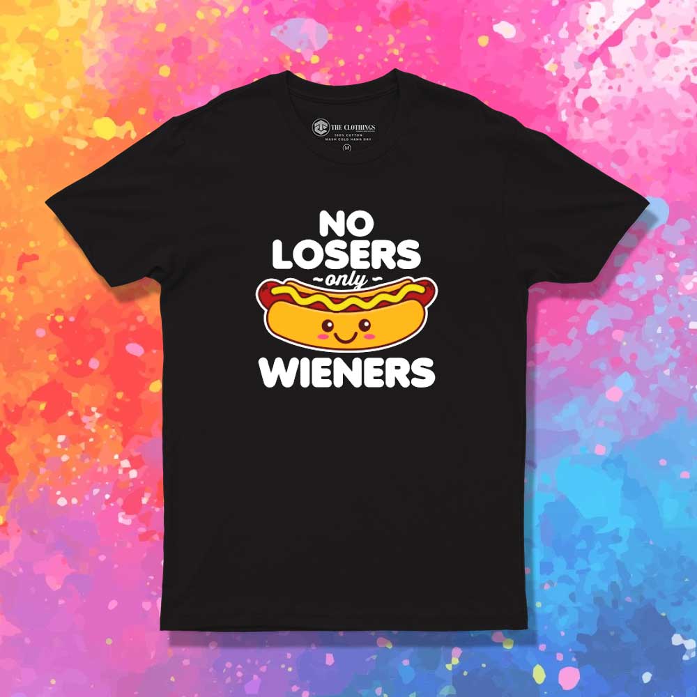 No Losers Only Wieners Hot Dog T-Shirt