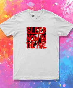 Now In The Fire Rage Against The Machine T-Shirt