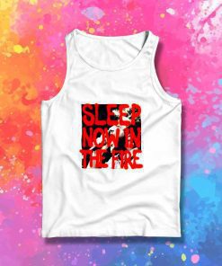 Now In The Fire Rage Against The Machine Tank Top