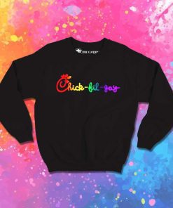 Rainbow Chick Fil Gay Sarcasm Sweatshirt