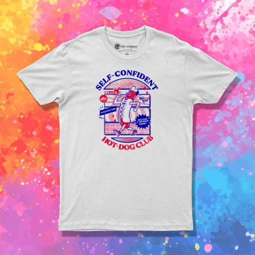 Self Confident Hot Dog Club T-Shirt