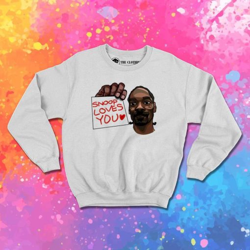 Snoop Dogg Loves You Sweatshirt
