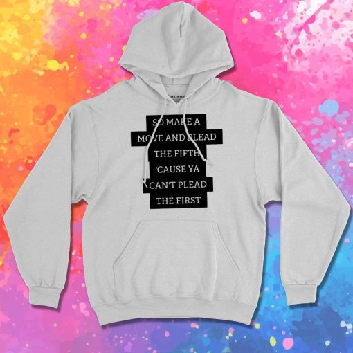 So Make A Move And Plead Rage Against The Machine Hoodie